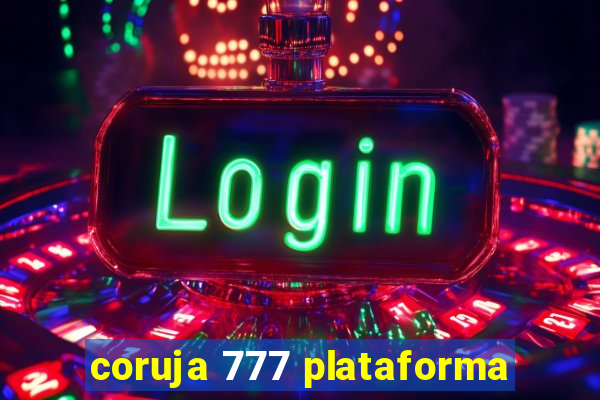 coruja 777 plataforma